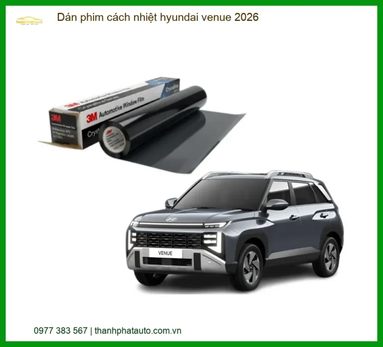 Dán Phim Cách Nhiệt Hyundai Venue 2026 - Địa Chỉ Lắp Đặt Uy Tín TPHCM