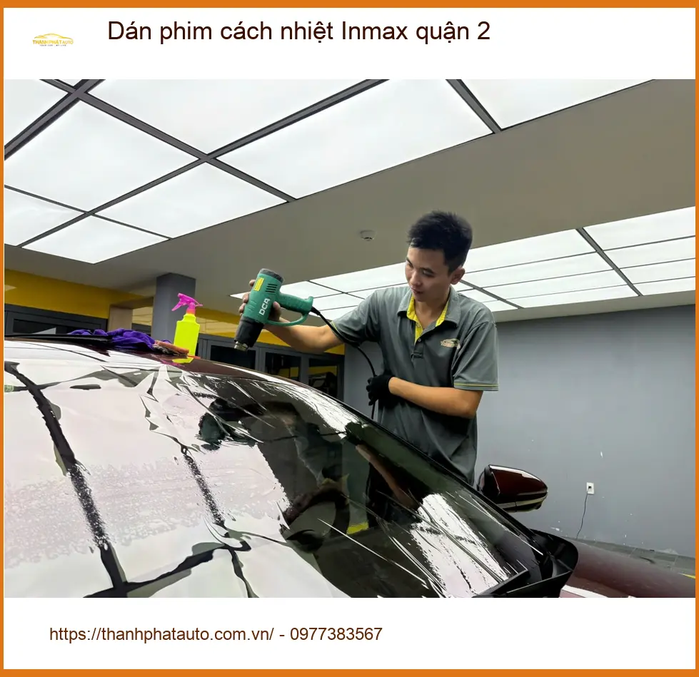 Địa Chỉ Dán Phim Cách Nhiệt Ô Tô Inmax tại Quận 2 - Thi Công Chuyên Nghiệp ảnh thực tế 3