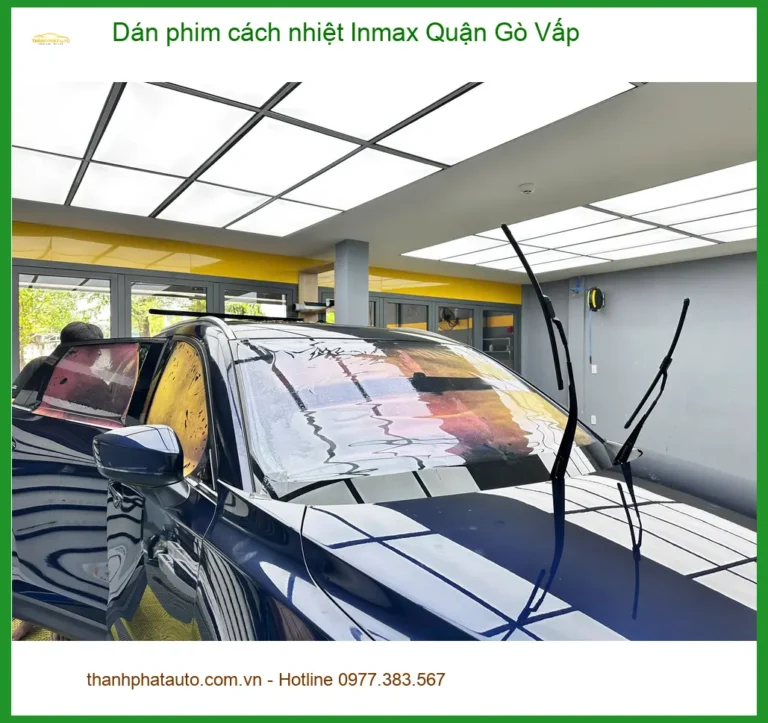 Trung Tâm Dán phim cách nhiệt Inmax Quận Gò Vấp - Lắp Đặt Uy Tín TPHCM