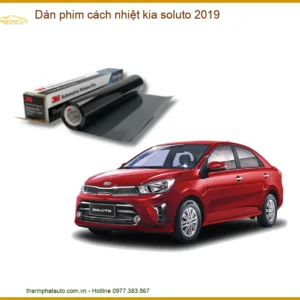 Dán Phim Cách Nhiệt Kia Soluto 2019 - Trung Tâm Lắp Đặt Giá Tốt TPHCM