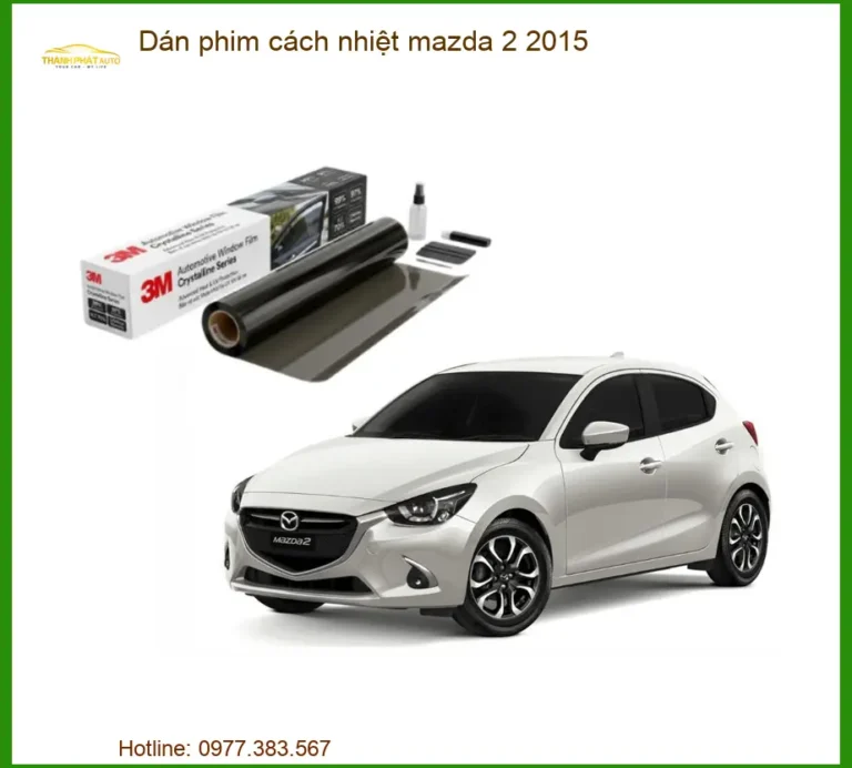 Dán Phim Cách Nhiệt Mazda 2 2015 - Địa Chỉ Gắn Chính Hãng TPHCM