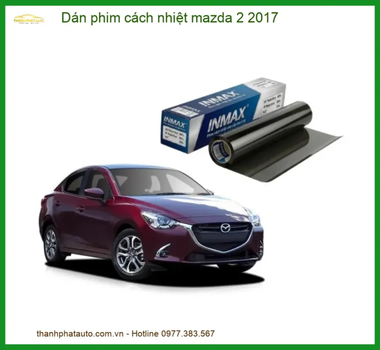Dán Phim Cách Nhiệt Mazda 2 2017 - Trung Tâm Gắn Chính Hãng TPHCM