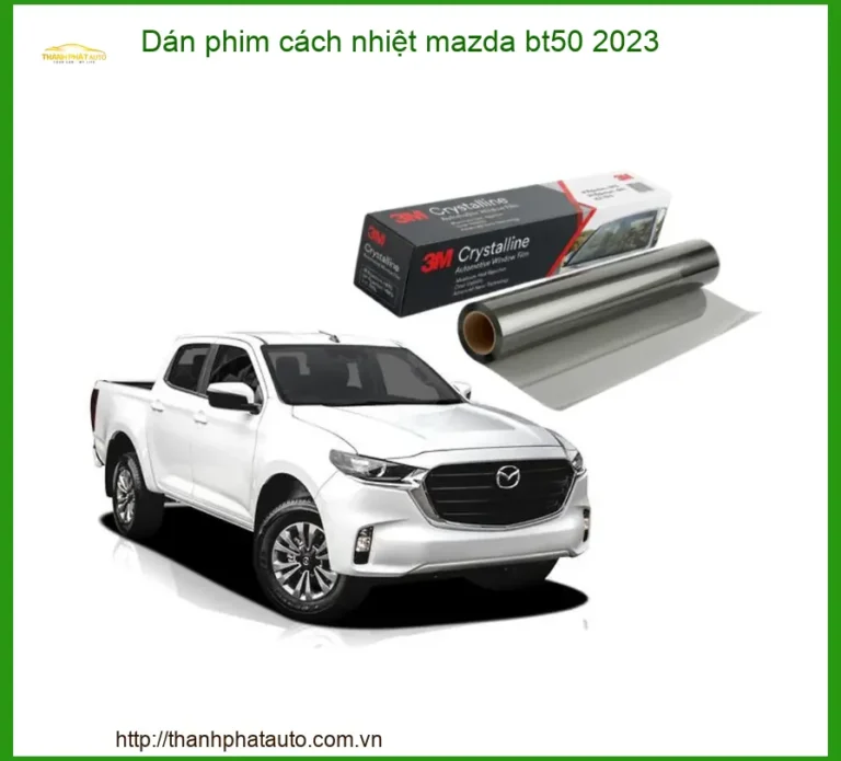 Dán Phim Cách Nhiệt Mazda BT50 2023 - Địa Chỉ Lắp Đặt Uy Tín TPHCM