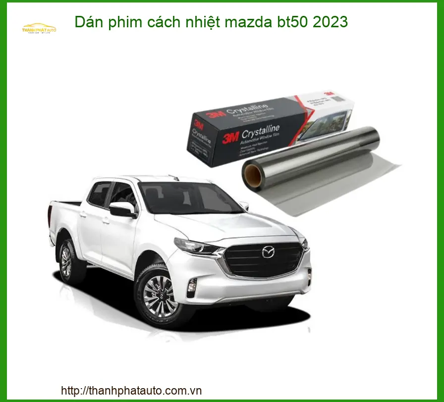 Dán Phim Cách Nhiệt Mazda BT50 2023 - Địa Chỉ Lắp Đặt Uy Tín TPHCM