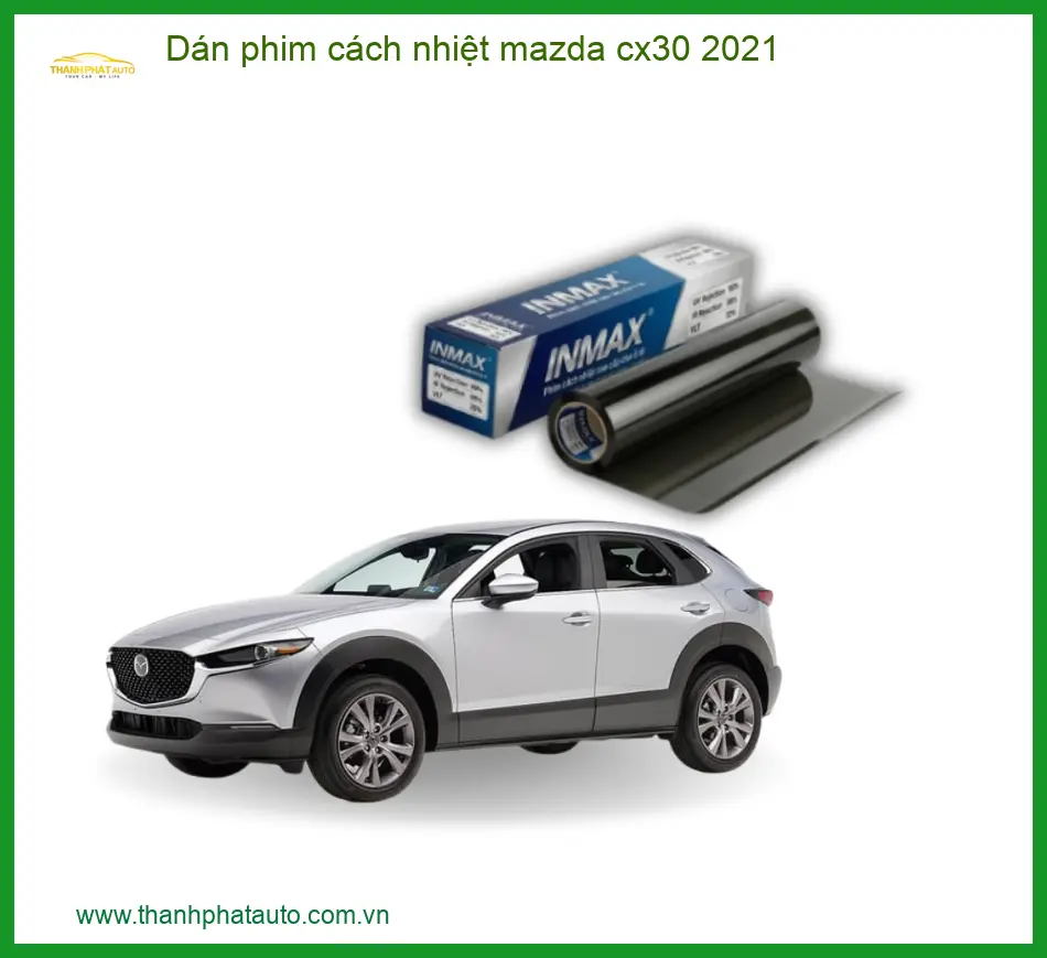 Dán Phim Cách Nhiệt Ô Tô Mazda CX30 2021 - Địa Chỉ Lắp Đặt Uy Tín TPHCM