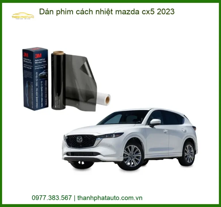 Dán Phim Cách Nhiệt Mazda CX5 2023 - Trung Tâm Thi Công Uy Tín TPHCM
