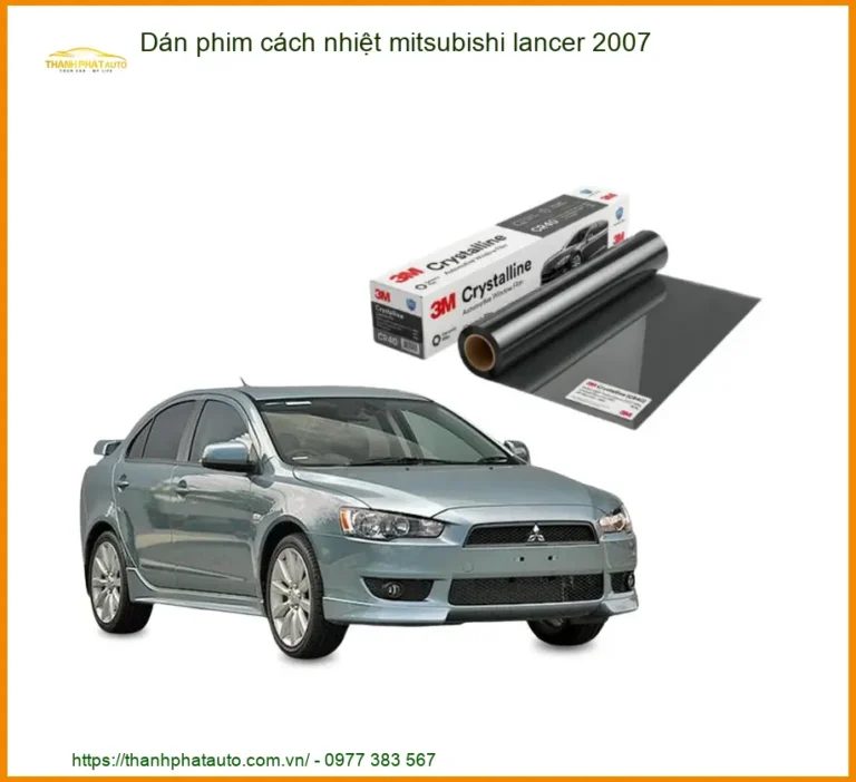 Dán Phim Cách Nhiệt Mitsubishi Lancer 2007 - Địa Chỉ Lắp Đặt Uy Tín TPHCM