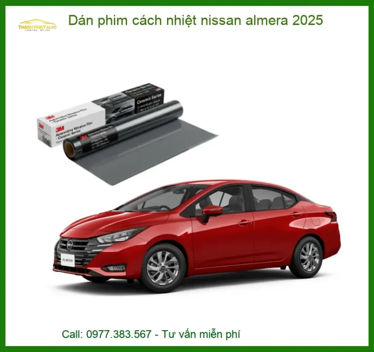 Dán Phim Cách Nhiệt Nissan Almera 2025 - Địa Chỉ Lắp Đặt Uy Tín TPHCM