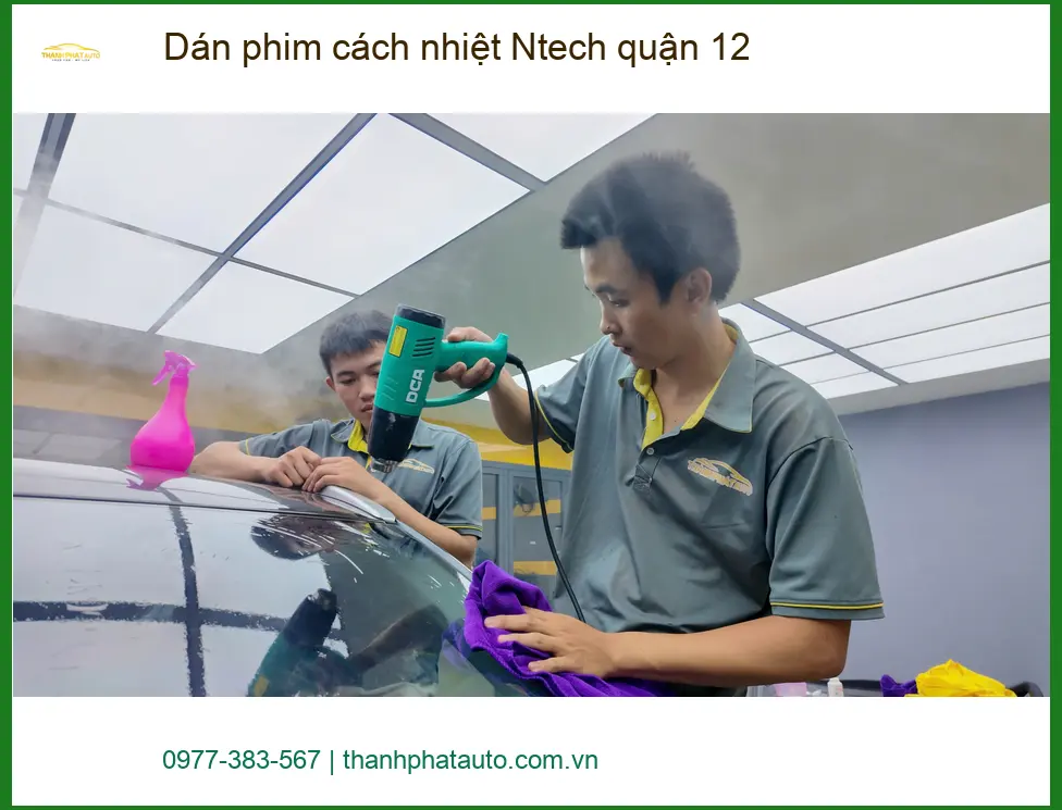 Dịch Vụ Dán Phim Cách Nhiệt Ô Tô phim cách nhiệt Ntech quận 12 - Giá Tốt TPHCM