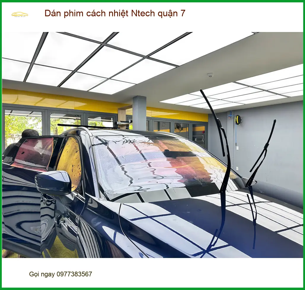 Cửa Hàng Dán Phim Cách Nhiệt Ô Tô Ntech Tại Quận 7 - Gắn Nhanh Trong Ngày
