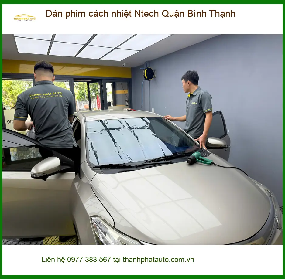 Địa Chỉ Dán Phim Cách Nhiệt Ô Tô Ntech Quận Bình Thạnh - Lắp Đặt Uy Tín TPHCM