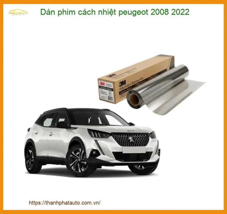 Dán Phim Cách Nhiệt Peugeot 2008 2022 - Trung Tâm Thi Công Uy Tín TPHCM