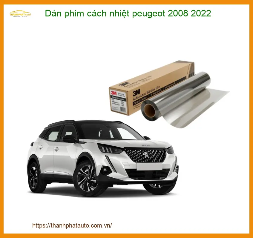 Dán Phim Cách Nhiệt Peugeot 2008 2022 - Trung Tâm Thi Công Uy Tín TPHCM