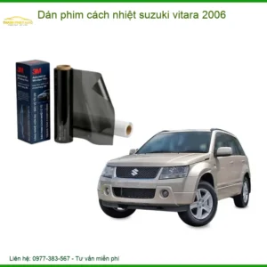 Dán Phim Cách Nhiệt Suzuki Vitara 2006 - Trung Tâm Lắp Đặt Chính Hãng TPHCM
