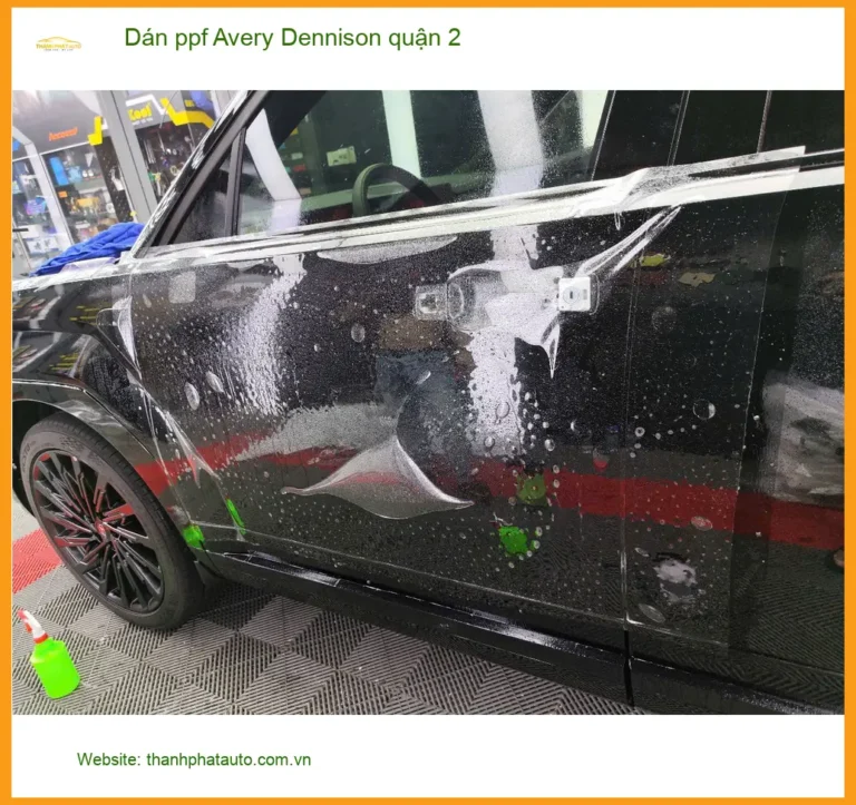 Địa Chỉ Dán PPF Ô Tô ppf Avery Dennison quận 2 - Lắp Đặt Uy Tín TPHCM