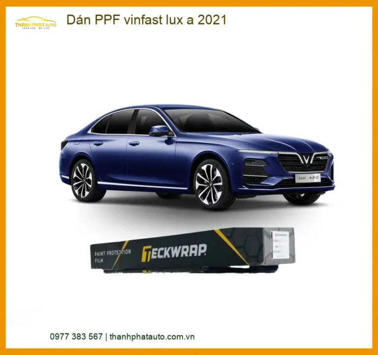 Dán PPF VinFast Lux A 2021 - Địa Chỉ Lắp Đặt Uy Tín TPHCM