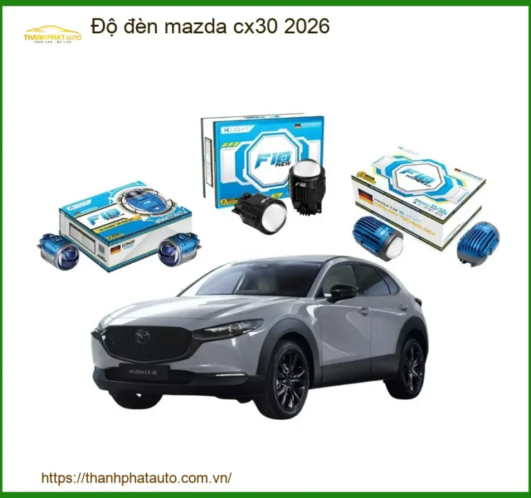 Dịch Vụ Độ Đèn Bi LED Laser Mazda CX30 2026 - Trung Tâm Lắp Đặt Chính Hãng TPHCM