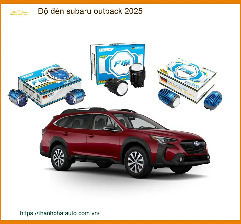 Giải Pháp Độ Đèn Subaru Outback 2025 - Trung Tâm Lắp Đặt Chính Hãng TPHCM