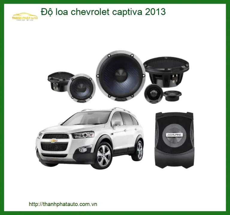 Nâng Cấp Loa Sub & Loa Cánh Chevrolet Captiva 2013 - Địa Chỉ Độ Uy Tín TPHCM