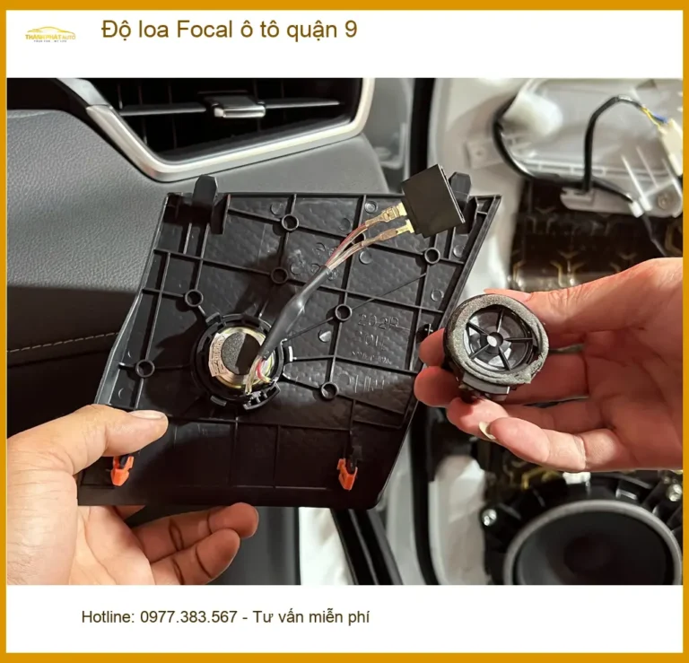 Địa Chỉ Lắp Độ Loa Ô Tô loa Focal ô tô quận 9 - Nâng Cấp Chính Hãng