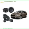 Nâng Cấp Âm Thanh Loa Xe Ford Focus 2016 - Trung Tâm Lắp Đặt Chính Hãng TPHCM