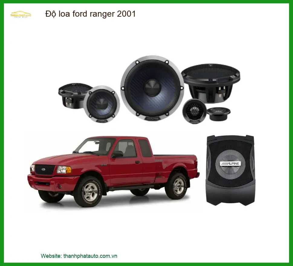 Độ Loa Ford Ranger 2001 - Địa Chỉ Nâng Cấp Loa Ô Tô Chính Hãng Uy Tín TPHCM
