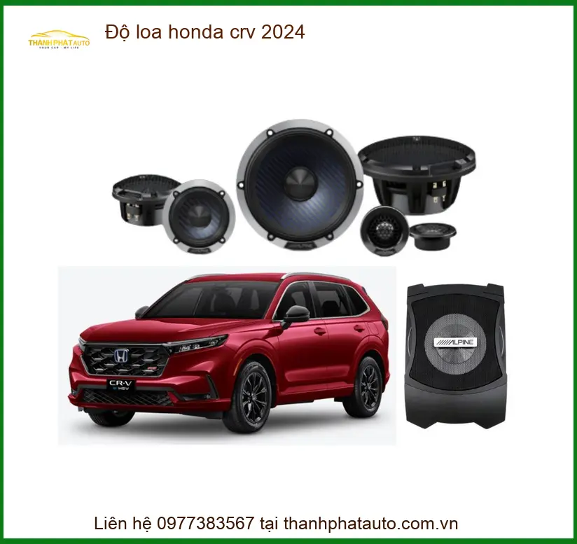 Độ Loa Ô Tô Honda CRV 2024 - Địa Chỉ Thi Công Âm Thanh Chính Hãng TPHCM