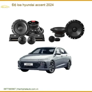Độ Loa Hyundai Accent 2024 - Trung Tâm Nâng Cấp Âm Thanh Uy Tín TPHCM