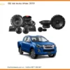 Độ Loa Nâng Cấp Âm Thanh Isuzu Dmax 2019 - Địa Chỉ Lắp Đặt Uy Tín TPHCM