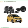 Độ loa ô tô Kia Morning 2013 - Địa Chỉ Lắp Đặt Chính Hãng Uy Tín TPHCM