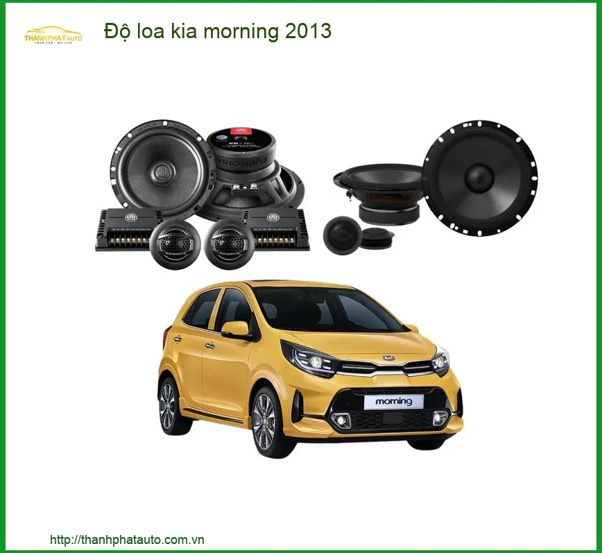 Độ loa ô tô Kia Morning 2013 - Địa Chỉ Lắp Đặt Chính Hãng Uy Tín TPHCM