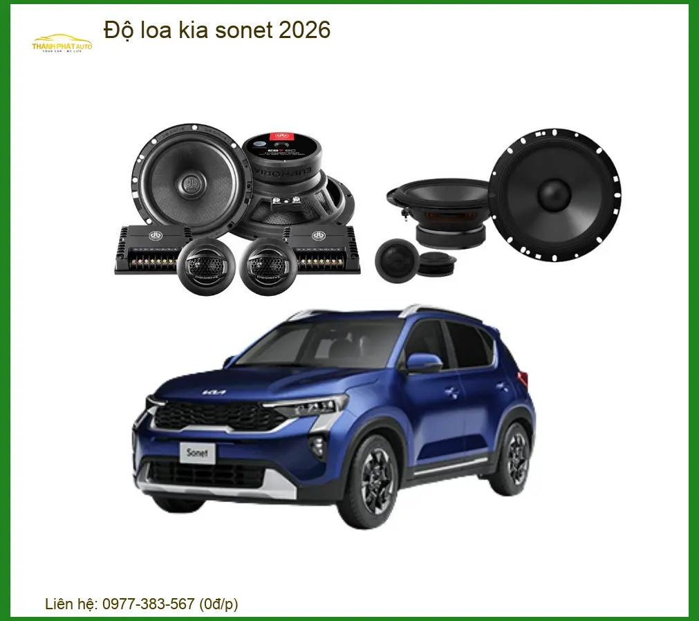 Độ Loa Sub, Loa Cánh Kia Sonet 2026 - Trung Tâm Nâng Cấp Âm Thanh Chính Hãng TPHCM