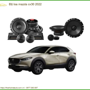 Nâng Cấp Âm Thanh Mazda CX30 2022 - Trung Tâm Độ Loa Chính Hãng TPHCM