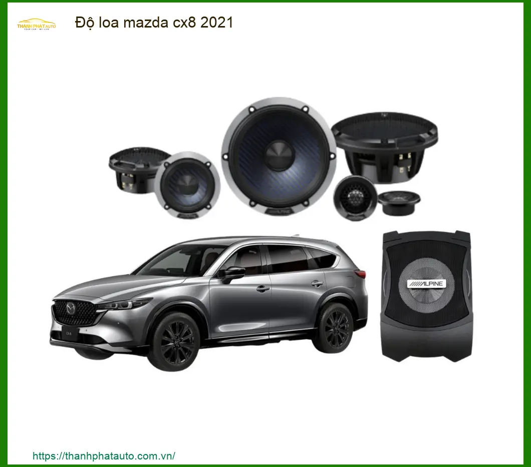 Độ loa Mazda CX8 2021 - Trung Tâm Lắp Đặt Nâng Cấp Chính Hãng Uy Tín TPHCM