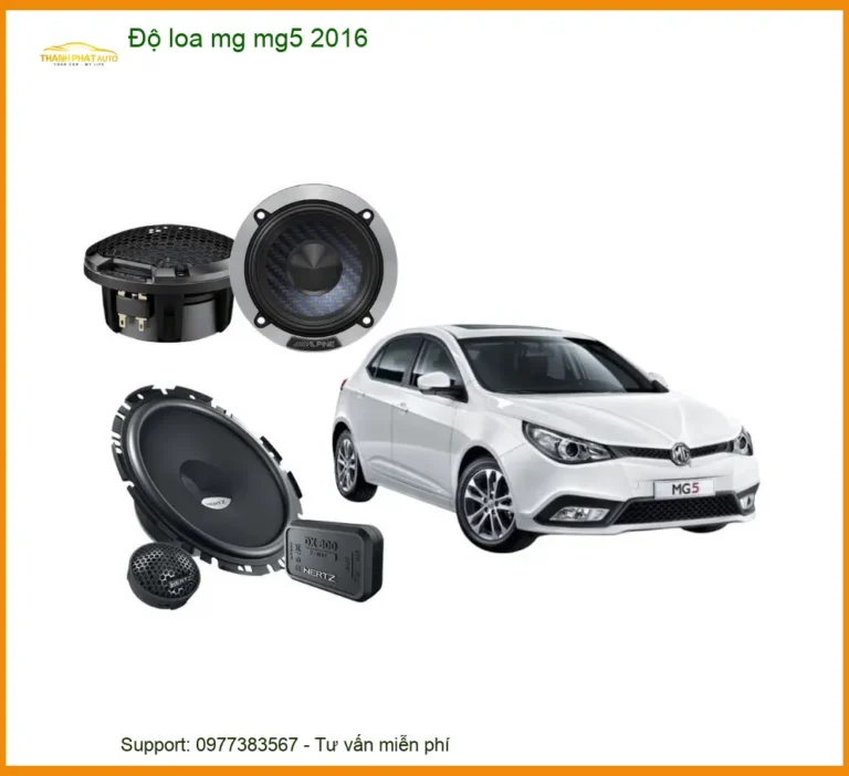 Độ Loa Ô Tô MG MG5 2016 - Trung Tâm Nâng Cấp Loa Chính Hãng TPHCM