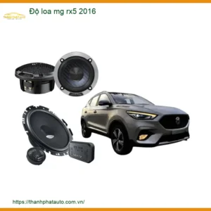 Độ Loa MG RX5 2016 - Nơi Lắp Đặt Chính Hãng Giá Tốt TPHCM