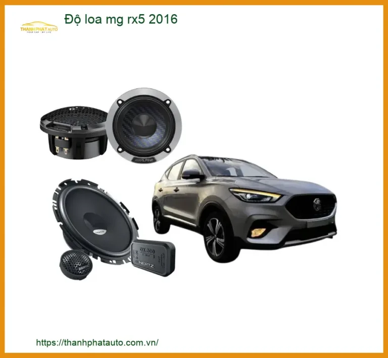 Độ Loa MG RX5 2016 - Nơi Lắp Đặt Chính Hãng Giá Tốt TPHCM