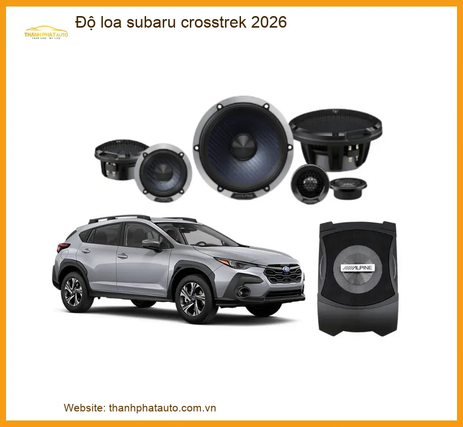 Độ loa Subaru Crosstrek 2026 - Trung Tâm Lắp Đặt Âm Thanh Cao Cấp TPHCM