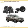 Độ loa Subaru Forester 2016 - Trung Tâm Nâng Cấp Loa Chính Hãng TPHCM