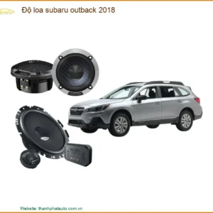 Độ Loa Subaru Outback 2018 - Trung Tâm Nâng Cấp Loa Ô Tô Chính Hãng TPHCM