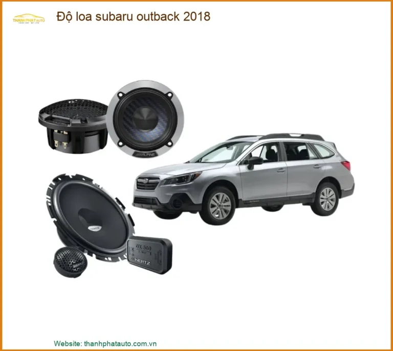 Độ Loa Subaru Outback 2018 - Trung Tâm Nâng Cấp Loa Ô Tô Chính Hãng TPHCM
