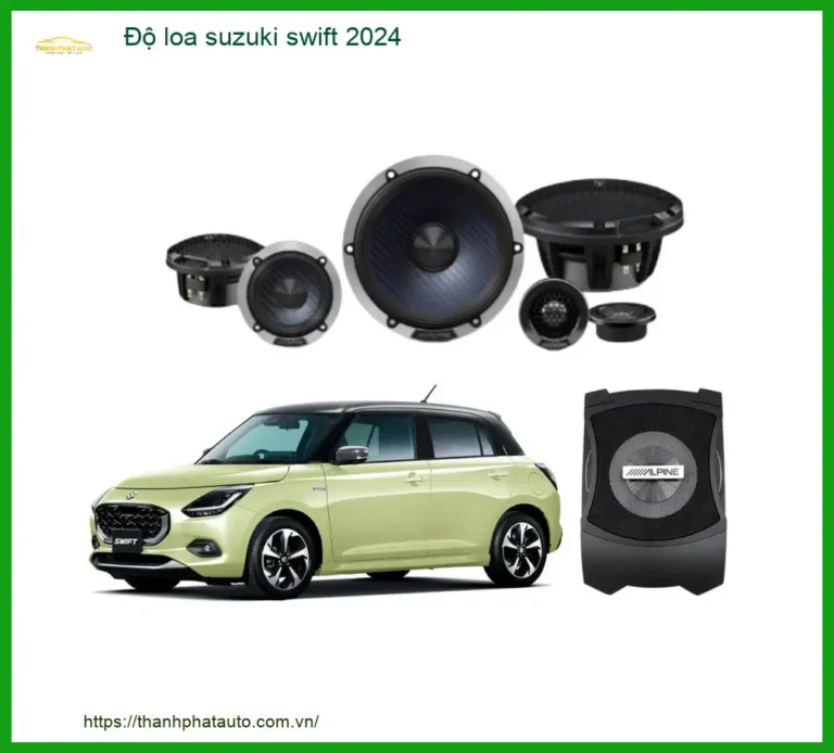 Bộ Độ Loa Ô Tô Suzuki Swift 2024 - Trung Tâm Nâng Cấp Chính Hãng TPHCM