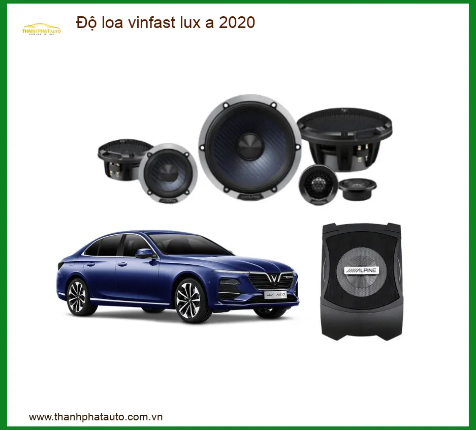 Độ Loa Ô Tô Cho Xe VinFast Lux A 2020 Cao Cấp - Địa Chỉ Độ Loa Uy Tín TPHCM