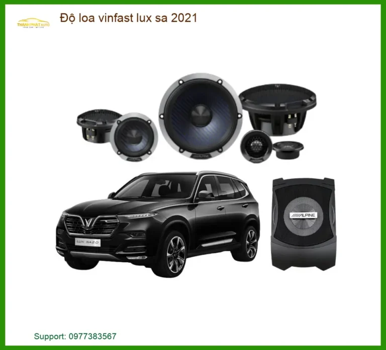 Loa Ô Tô Cao Cấp Độ Cho Vinfast Lux SA 2021 - Trung Tâm Lắp Đặt Uy Tín TPHCM