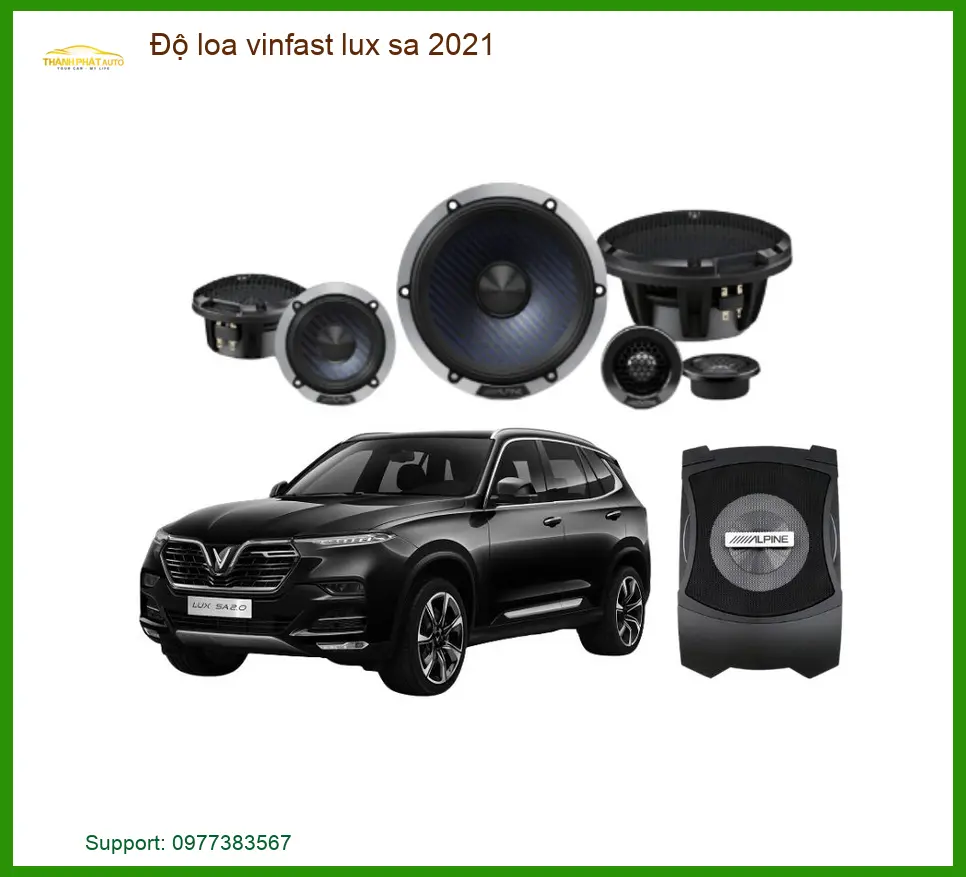 Loa Ô Tô Cao Cấp Độ Cho Vinfast Lux SA 2021 - Trung Tâm Lắp Đặt Uy Tín TPHCM