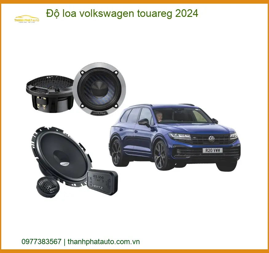 Độ Loa Volkswagen Touareg 2024 - Địa Chỉ Lắp Đặt Chính Hãng TPHCM