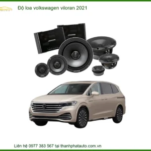 Độ Loa Volkswagen Viloran 2021 - Trung Tâm Độ Uy Tín TPHCM