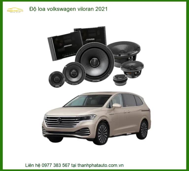 Độ Loa Volkswagen Viloran 2021 - Trung Tâm Độ Uy Tín TPHCM