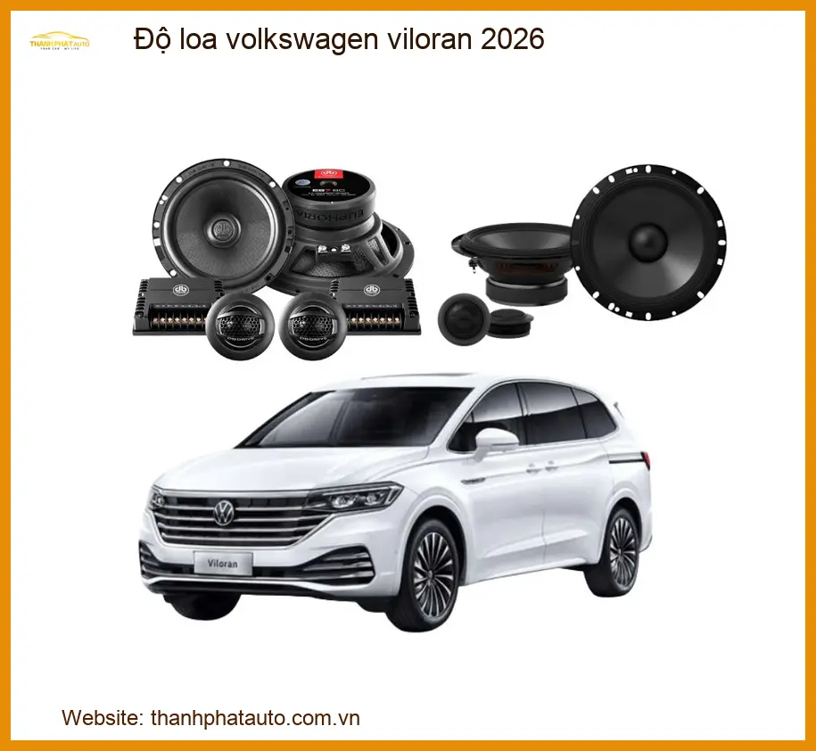 Nâng Cấp Loa Volkswagen Viloran 2026 - Trung Tâm Độ Uy Tín TPHCM