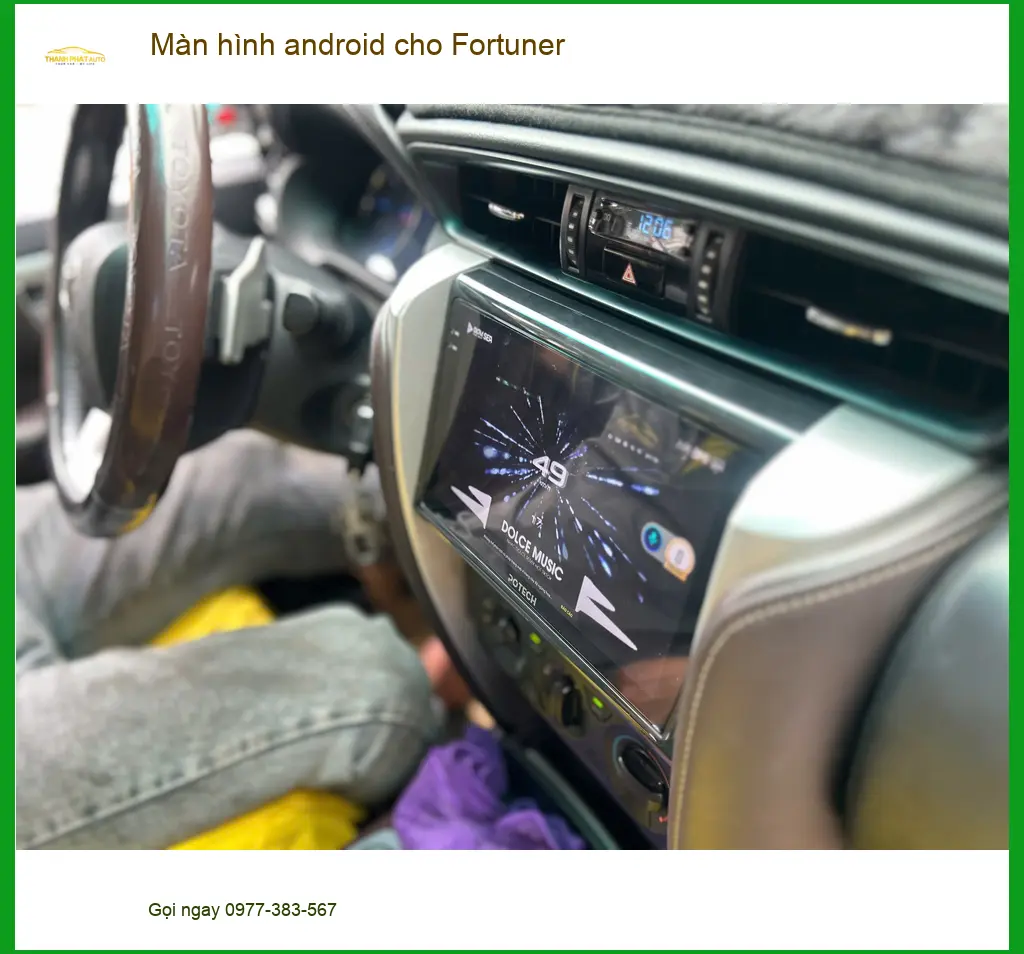 Anh Tấn Fortuner lắp màn hình Android mới tại Quận 4 vì màn zin chậm ảnh thực tế 4